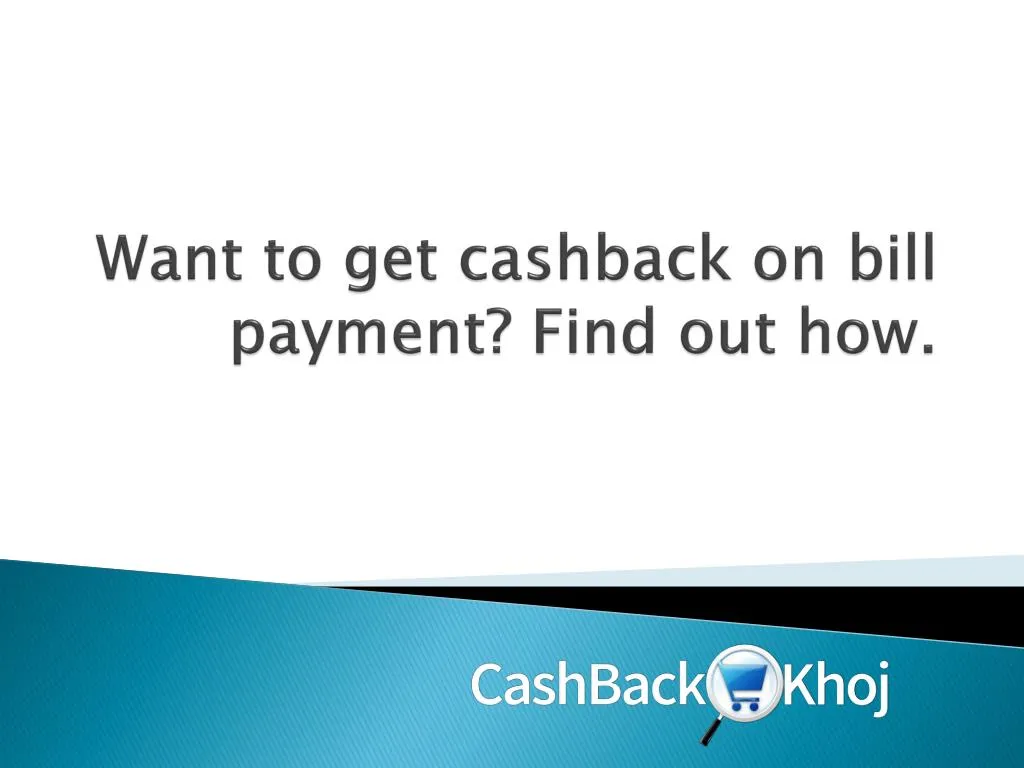 want to get cashback on bill payment find out how