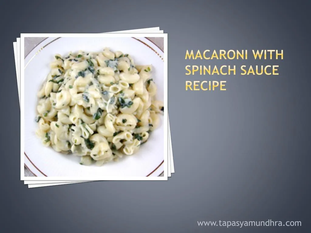 macaroni with spinach sauce recipe