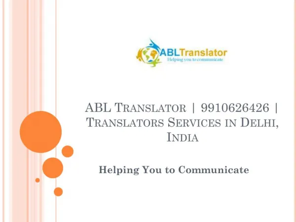 ABL Translators | 9910626426 | Translators Services in Delhi, India