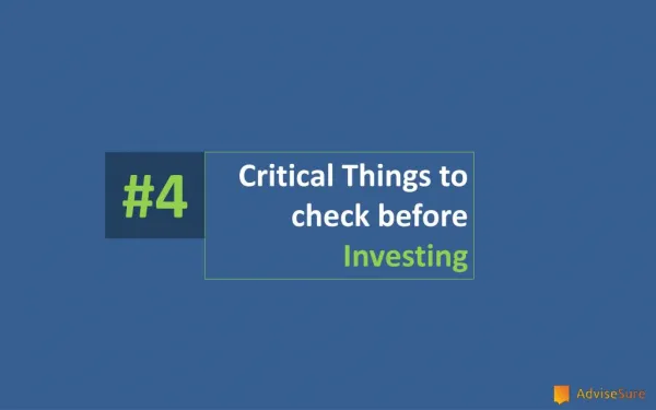 4 CRITICAL THINGS TO CONSIDER BEFORE INVESTING