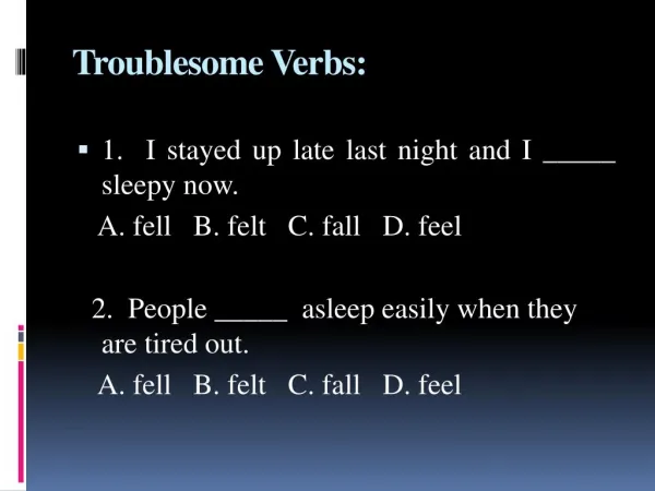 Troublesome Verbs