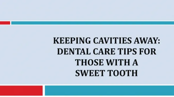 Keeping Cavities Away: Dental Care Tips for those with a Sweet Tooth