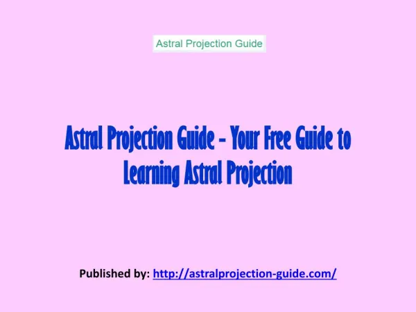 Astral Projection Guide-Astral Projection A New Age Spiritualism
