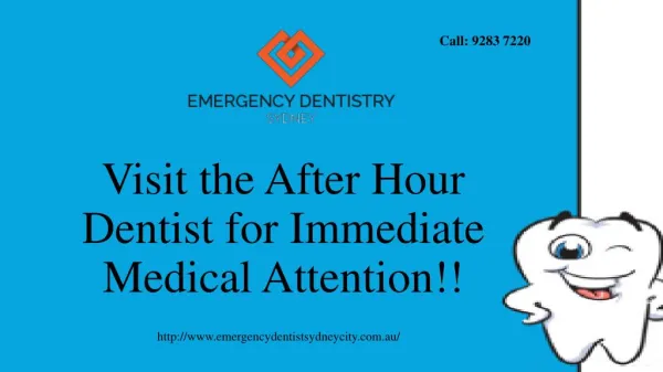 Visit the After Hour Dentist for Immediate Medical Attention!!