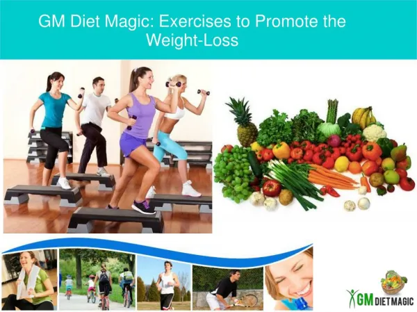Gm Diet Magic: Exercises to Promote the Weight Loss
