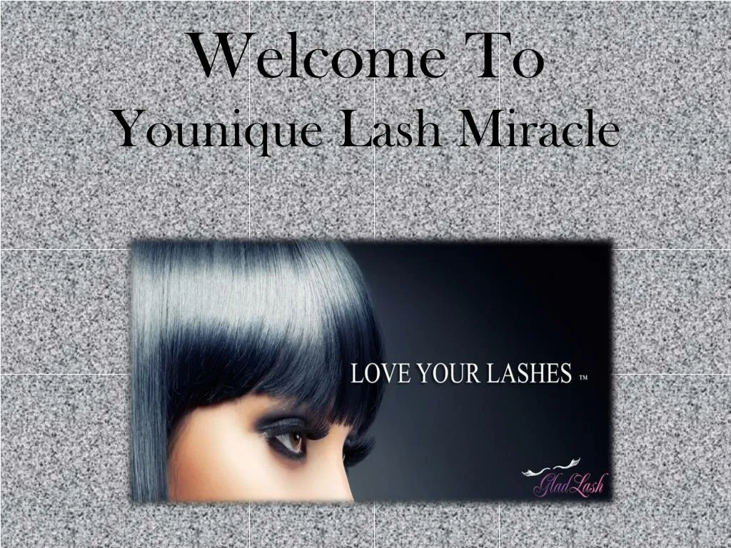 welcome to younique lash miracle