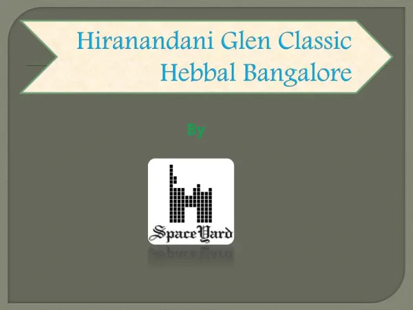 Hiranandani glen classic Hebbal | Price