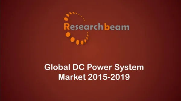 In depth Research on Global DC Power System Market 2015-2019