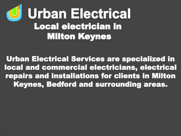 Local and Commercial electricians in Milton Keynes and Bedford.