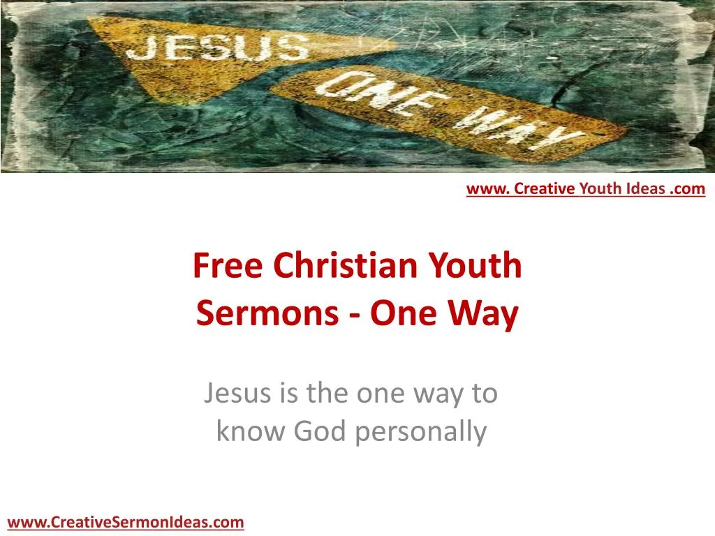 free christian youth sermons one way