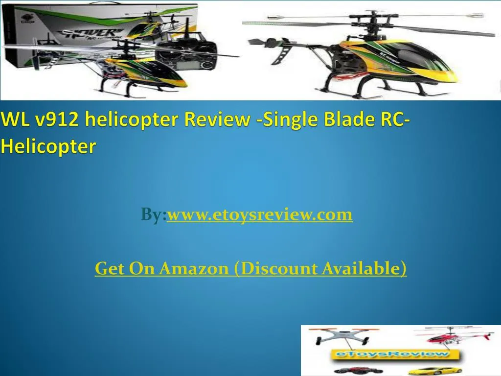 wl v912 helicopter review single blade rc helicopter