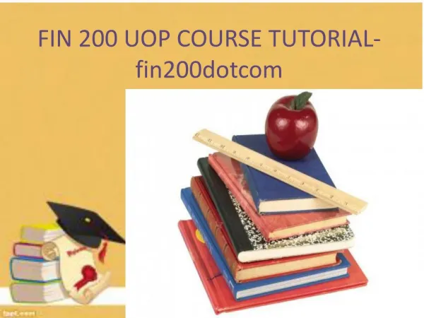 FIN 200 UOP Course Tutorial / fin200dotcom