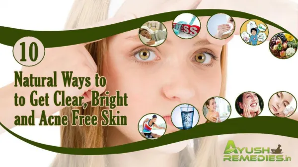 Best Way to Get Clear, Bright and Acne Free Skin at Home