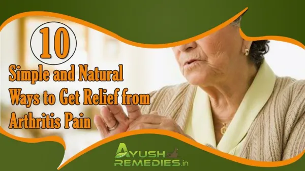 Best Way to Get Relief from Arthritis Pain and Joint Stiffness