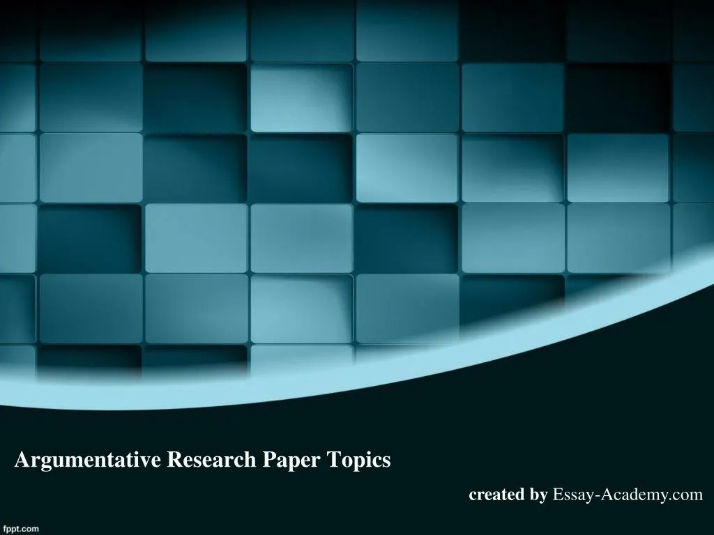 argumentative research paper topics