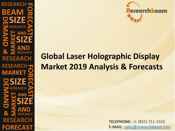 Global Laser Holographic Display Market 2019 Analysis & Forecasts