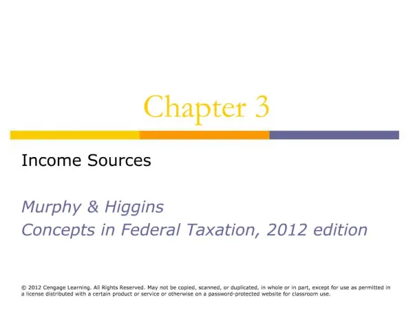 Income Sources Murphy Higgins Concepts in Federal Taxation, 2012 edition