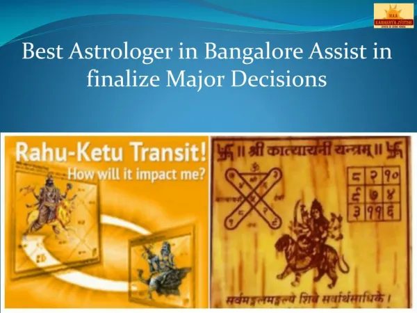 Best Astrologer in Bangalore Assist in finalize Major Decisions - Maakamakhyajyotish