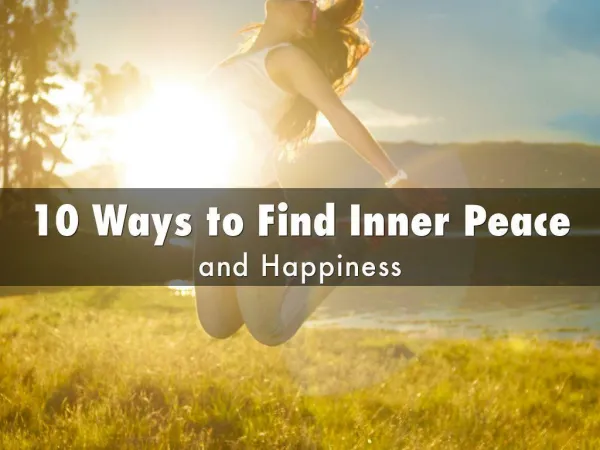 10 Ways to Find Peace and Happiness