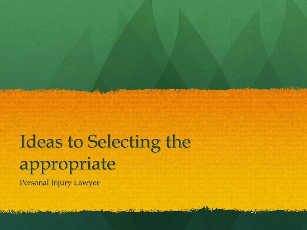 ideas to selecting the appropriate