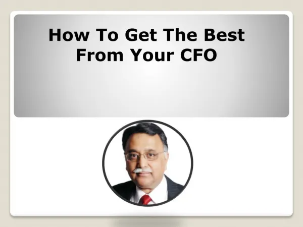 How To Get The Best From Your CFO