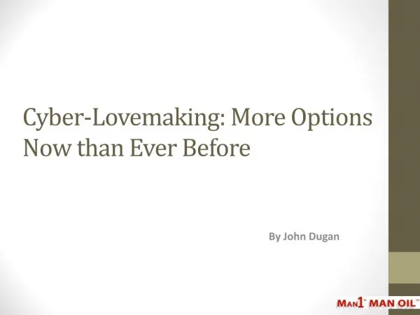 Cyber-Lovemaking: More Options Now than Ever Before