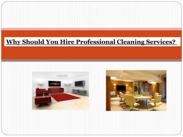 Why Should You Hire Professional Cleaning Services
