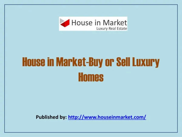 House in Market-Buy or Sell Luxury Homes
