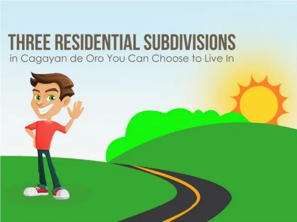 Three Residential Subdivisions in Cagayan de Oro You Can Choose to Live In