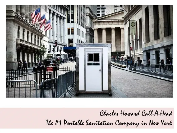 Charles Howard Call-A-Head - The 1 Portable Sanitation Company in New York