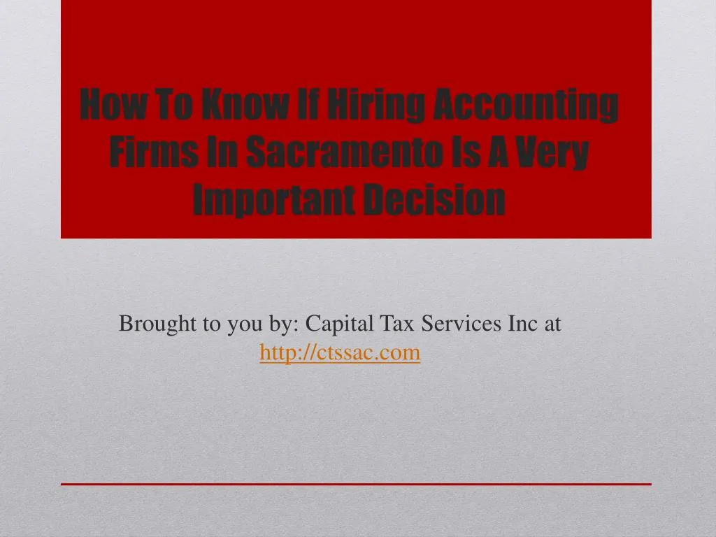 how to know if hiring accounting firms in sacramento is a very important decision