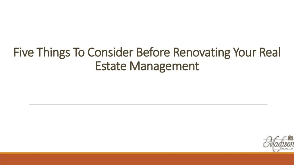 five things t o c onsider b efore r enovating y our real estate management
