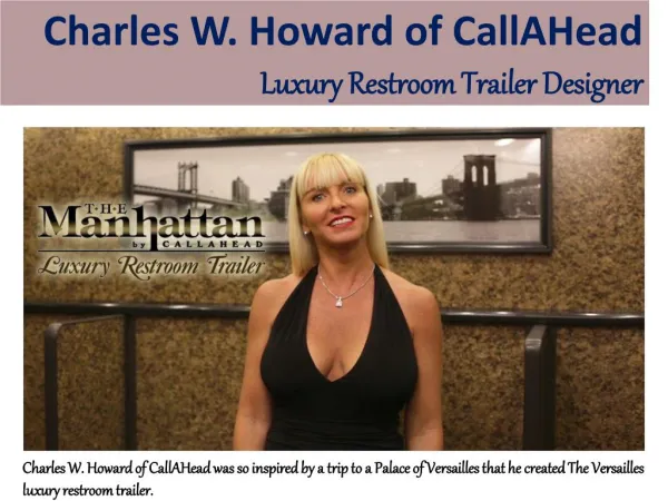 Charles W. Howard of CallAHead - Luxury Restroom Trailer Designer