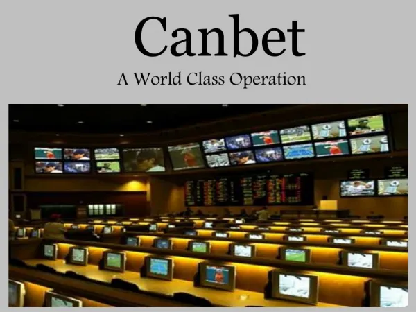 Canbet - A World Class Operation