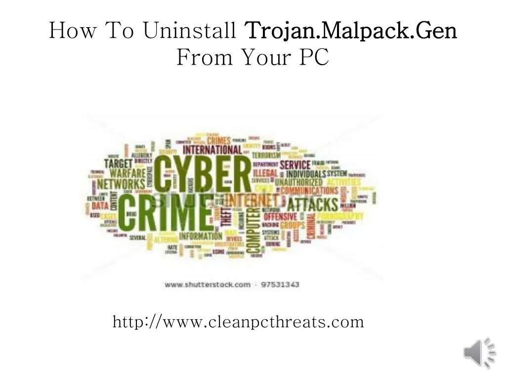 how to uninstall trojan malpack gen from your pc