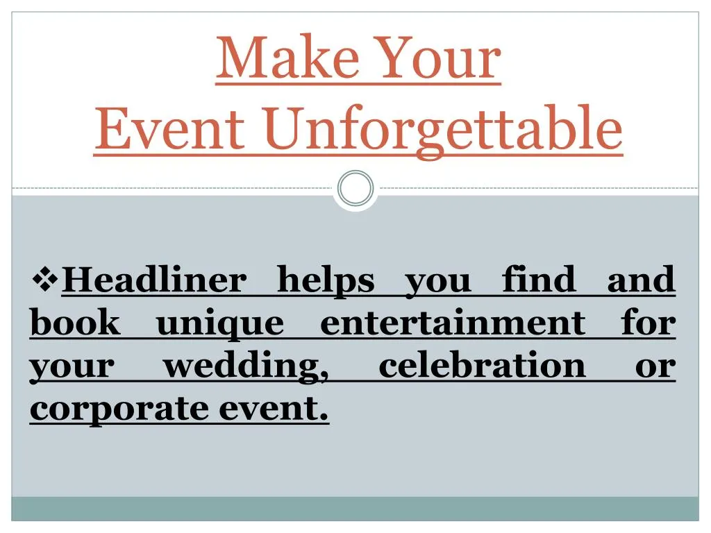 make your event unforgettable