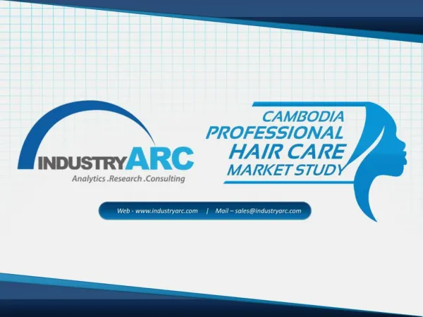 Cambodia Professional Hair Care Market -The Cambodian Professional Hair Care Products Market, Still In Nascent Phase