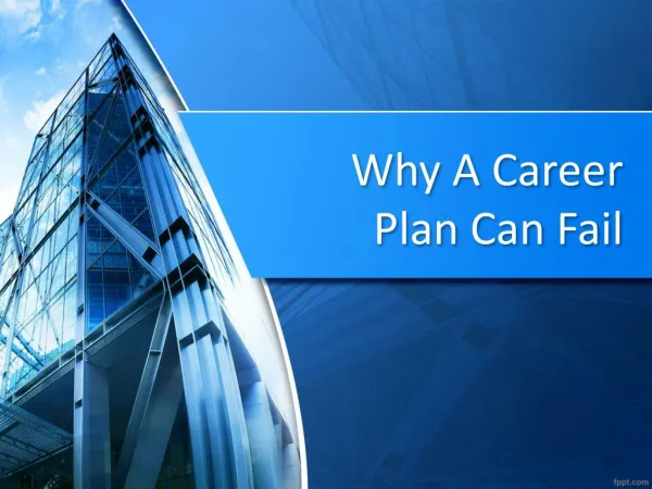 Why A Career Plan Can Fail