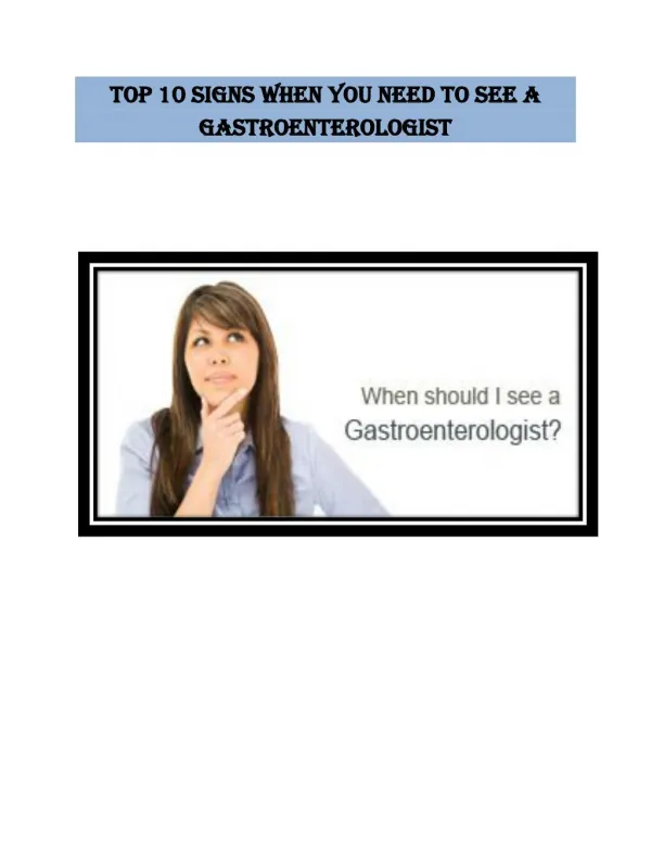 Top 10 Signs when you need to see a Gastroenterologist.