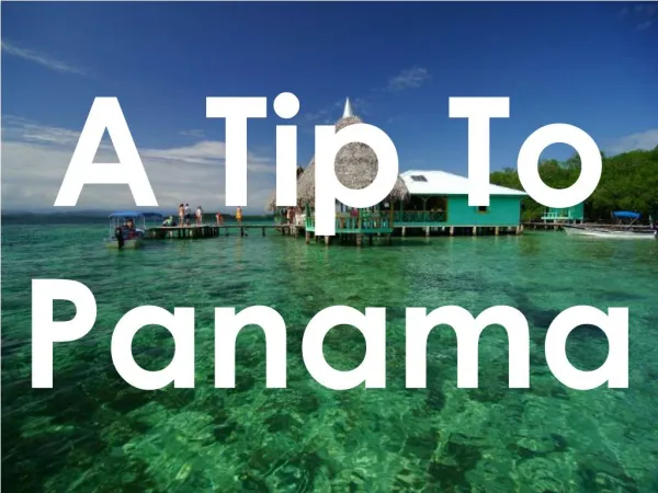 A Tip To Panama