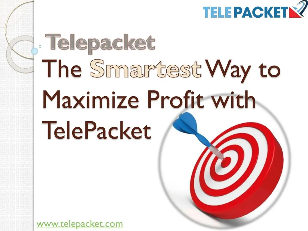 the s martest w ay to maximize profit with telepacket