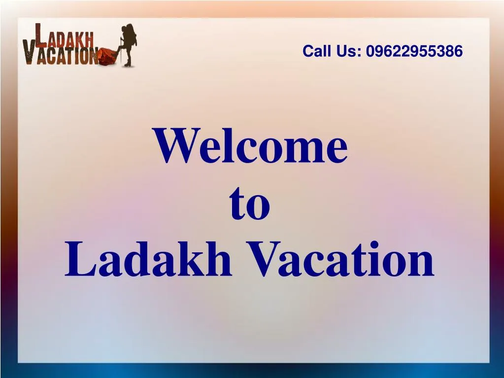 welcome to ladakh vacation