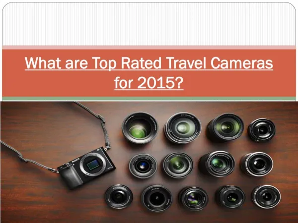What are Top Rated Travel Cameras for 2015