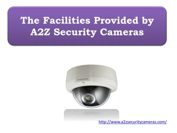 The Facilities Provided by A2Z Security Cameras