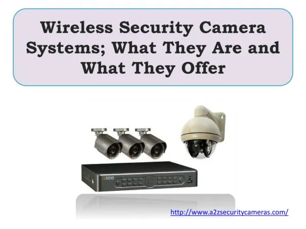 Wireless Security Camera Systems; What They Are and What They Offer