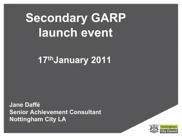Secondary GARP launch event 17th January 2011