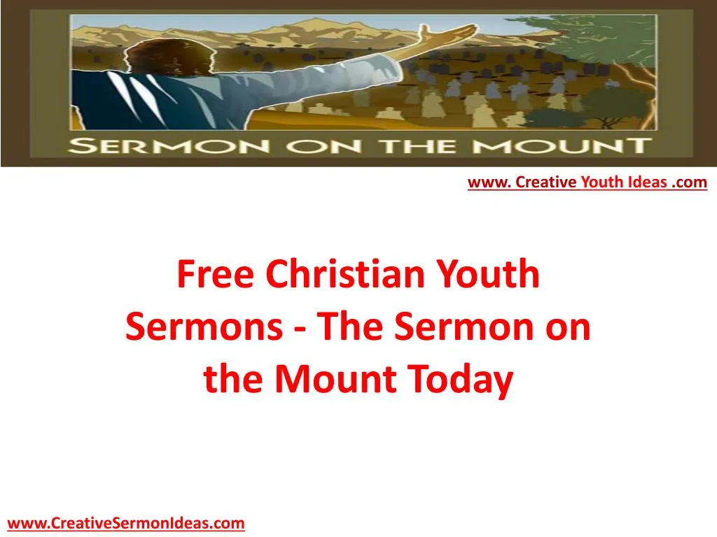 free christian youth sermons the sermon on the mount today