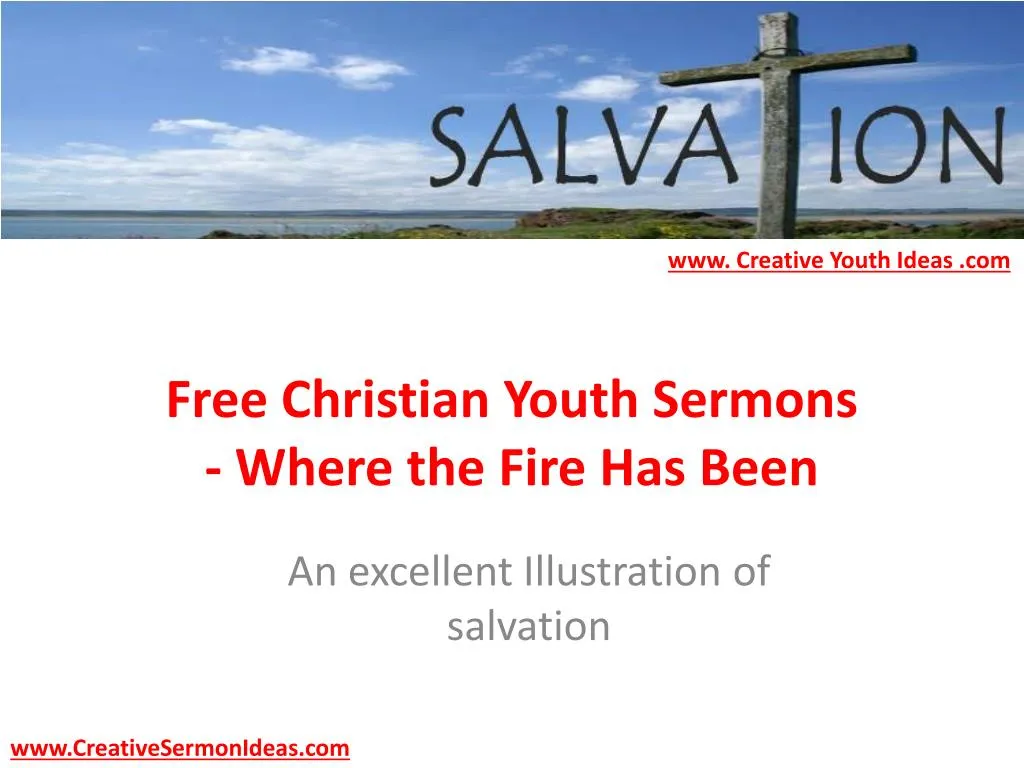 free christian youth sermons where the fire has been