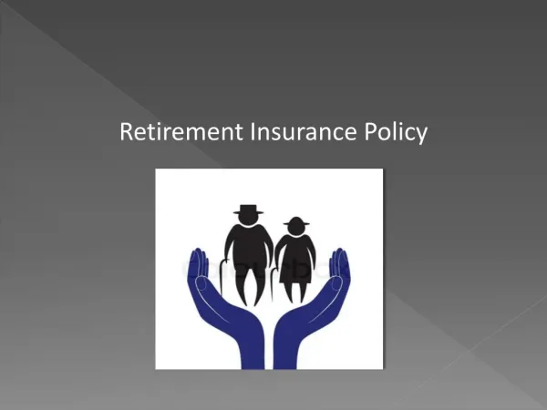 Retirement Insurance Policy - Tips For Retirement Planning