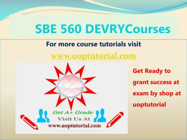 SBE 560 DEVRY Tutorial course/ Uoptutorial